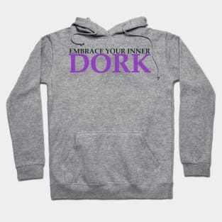 Embrace Your Inner Dork Hoodie